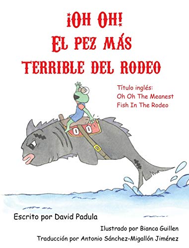 9781943149179: Oh Oh the Meanest Fish in the Rodeo: (Spanish Edition)
