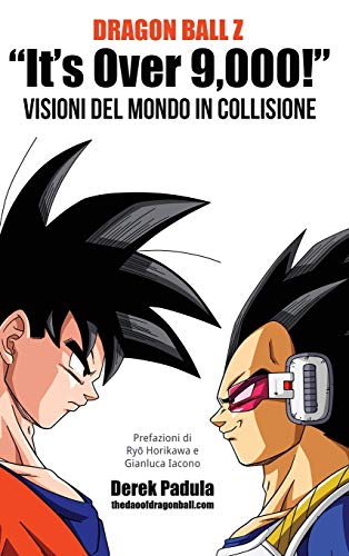 Stock image for Dragon Ball Z It's Over 9,000! Visioni del mondo in collisione for sale by ThriftBooks-Dallas