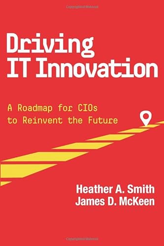 Stock image for Driving IT Innovation: A Roadmap for CIOs to Reinvent the Future for sale by Textbooks_Source