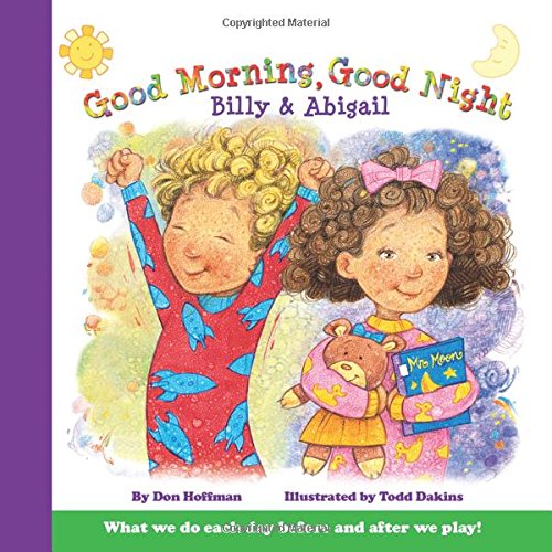 Imagen de archivo de Good Morning, Good Night Billy & Abigail (Billy & Abby) a la venta por WYEMART LIMITED