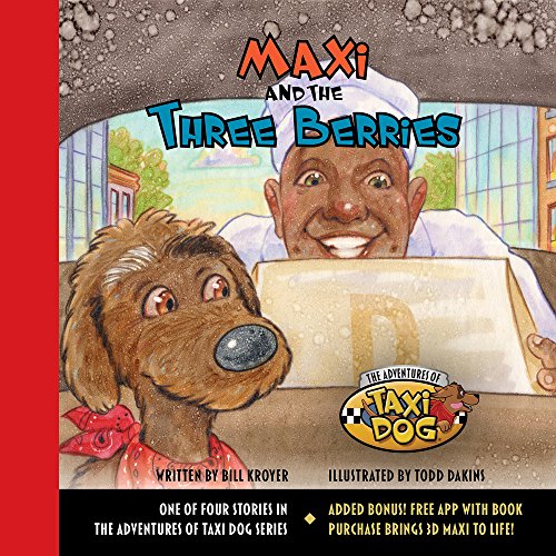 9781943154920: Maxi and the Three Berries (Maxi the Taxi Dog)