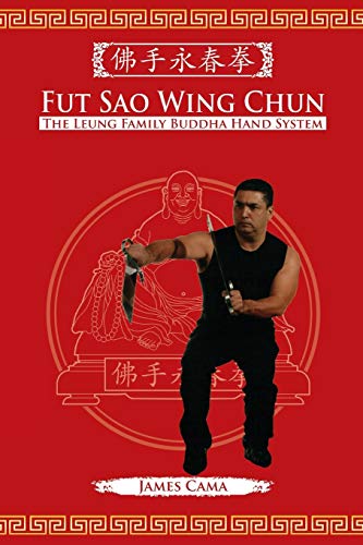 9781943155026: Fut Sao Wing Chun: The Leung Family Buddha Hand