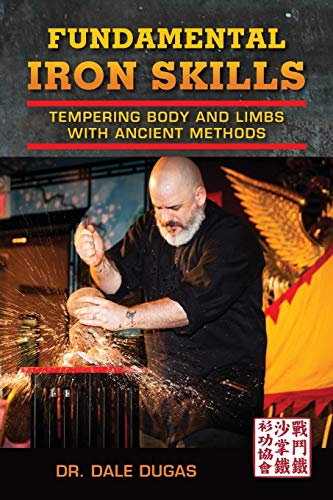Imagen de archivo de Fundamental Iron Skills: Tempering Body and Limbs with Ancient Methods a la venta por ThriftBooks-Atlanta
