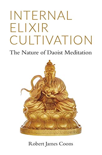 Stock image for Internal Elixir Meditation: The Nature of Daoist Meditation for sale by WorldofBooks