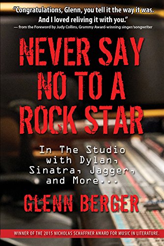 Beispielbild fr Never Say No to a Rock Star : In the Studio with Dylan, Sinatra, Jagger and More. zum Verkauf von Better World Books