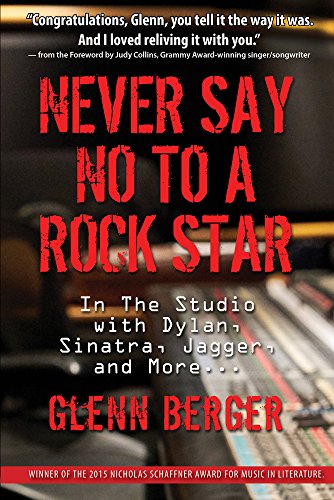 Stock image for Never Say No To A Rock Star: In the Studio with Dylan, Sinatra, Jagger and More. for sale by HPB-Diamond