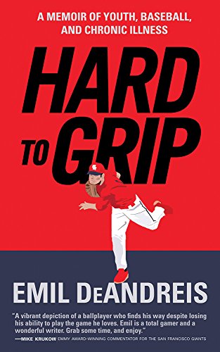 Stock image for Hard To Grip: A Memoir of Youth, Baseball, and Chronic Illness for sale by Buyback Express