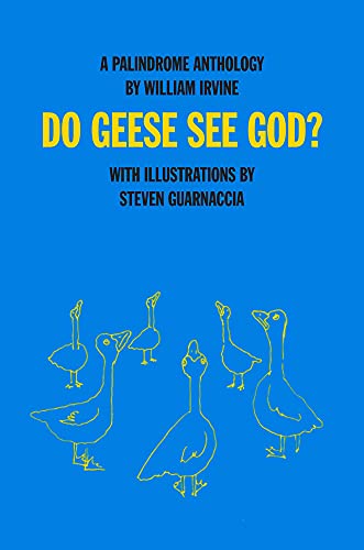 Imagen de archivo de Do Geese See God?: A Palindrome Anthology a la venta por -OnTimeBooks-