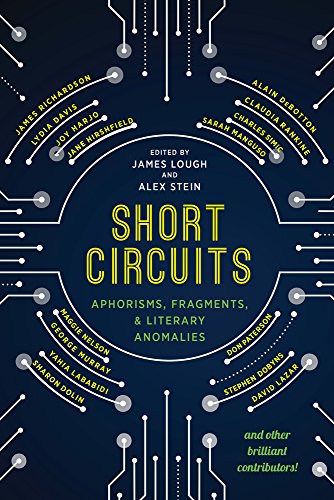 Stock image for Short Circuits: Aphorisms, Fragments and Literary Anomalies for sale by Dream Books Co.