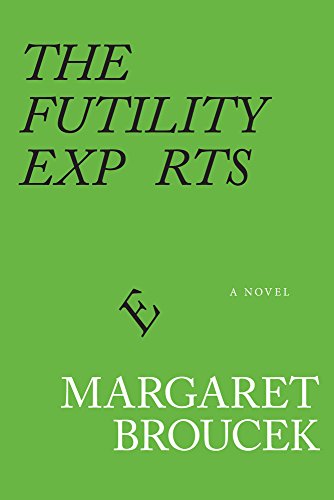 9781943156498: The Futility Experts: A Novel