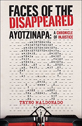Beispielbild fr Faces of the Disappeared: Ayotzinapa: a Writer's Chronicle of Injustice zum Verkauf von Revaluation Books