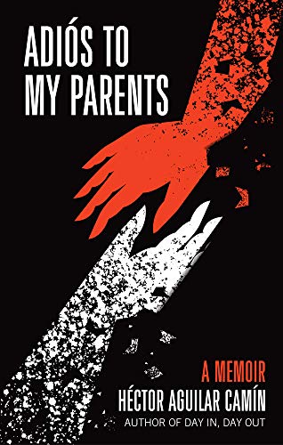 9781943156627: Adios To My Parents: A Memoir