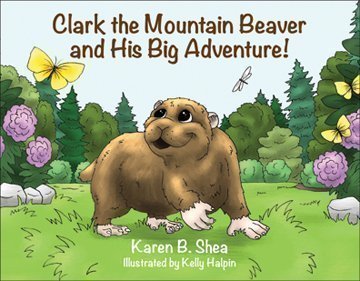 Stock image for Clark the Mountain Beaver and His Big Adventure for sale by SecondSale