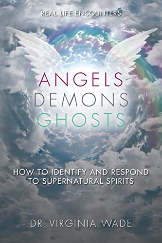 Beispielbild fr Angels Demons Ghosts: How to Identify and Respond to Supernatural Spirits zum Verkauf von ZBK Books