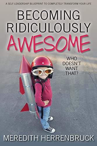 Stock image for Becoming Ridiculously Awesome: Who Doesn't Want That? for sale by SecondSale
