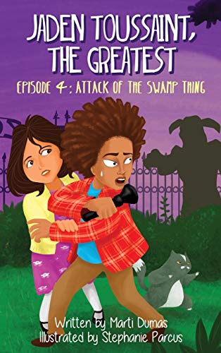 9781943169221: Attack of the Swamp Thing: Episode 4 (Jaden Toussaint, the Greatest)