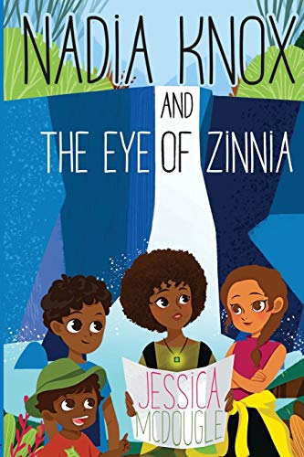 Stock image for Nadia Knox and the Eye of Zinnia (Volume 1) for sale by SecondSale