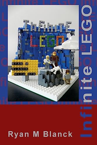 Stock image for Infinite LEGO: Reimagining David Foster Wallace's Infinite Jest through LEGO for sale by Books Unplugged