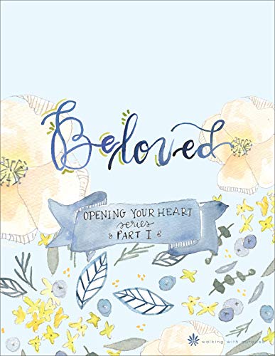 Stock image for Catholic Women's Bible Study, Beloved, Part 1 in the Opening Your Heart Young Adult Series from Walking with Purpose for sale by Orion Tech