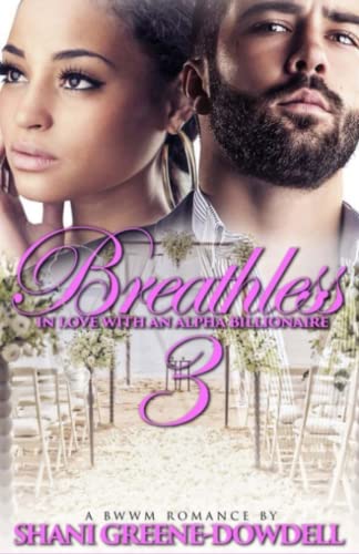 Stock image for Breathless 3 : In Love with an Alpha Billionaire for sale by Better World Books