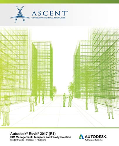 Stock image for Autodesk Revit 2017 (R1) BIM Management: Template and Family Creation - Imperial: Autodesk Authorized Publisher for sale by HPB-Red