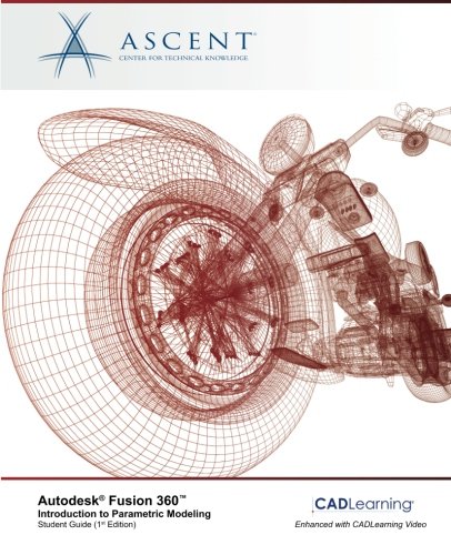 9781943184729: Autodesk Fusion 360 Introduction to Parametric Modeling: Autodesk Authorized Publisher
