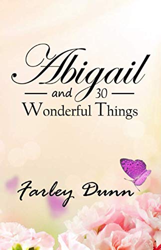 Beispielbild fr Abigail and 30 Wonderful Things zum Verkauf von Lucky's Textbooks