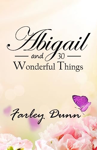 Imagen de archivo de Abigail and 30 Wonderful Things a la venta por Lucky's Textbooks