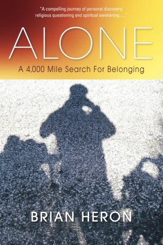 Stock image for Alone: A 4,000 Mile Search for Belonging for sale by Goodwill Books