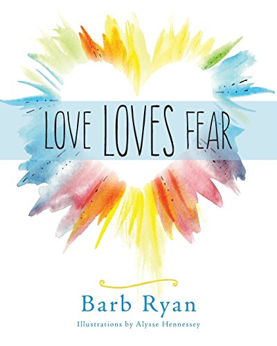 Stock image for Love Loves Fear for sale by St Vincent de Paul of Lane County
