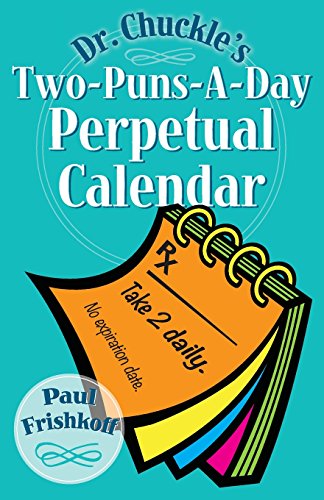 Stock image for Dr. Chuckle's Two-Puns-A-Day Perpetual Calendar for sale by St Vincent de Paul of Lane County