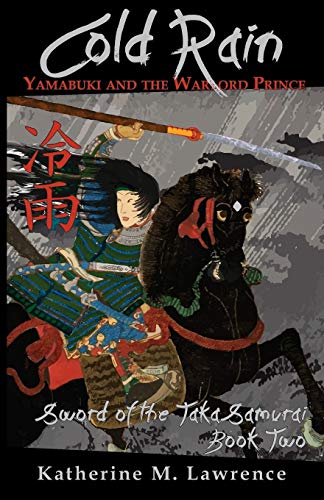 9781943194032: Cold Rain: Yamabuki and the Warlord Prince: Volume 2 (Sword of the Taka Samurai)