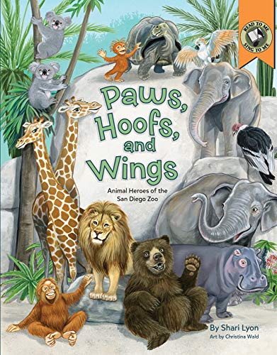 Stock image for Paws, Hoofs, and Wings: Animal Heroes of the San Diego Zoo for sale by Gulf Coast Books