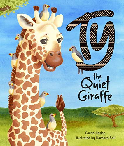 Stock image for Ty the Quiet Giraffe for sale by HPB-Diamond