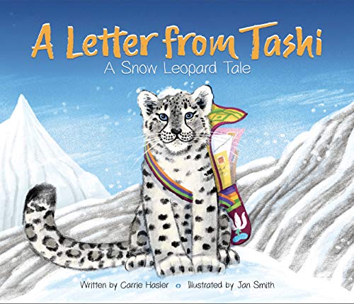 Stock image for A Letter from Tashi: A Snow Leopard Tale for sale by Front Cover Books
