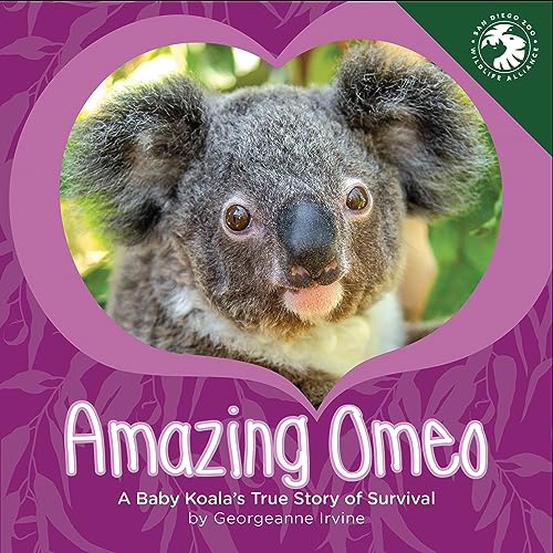 Stock image for Amazing Omeo: A Baby Koala's True Story of Survival [Hardcover] Irvine, Georgeanne for sale by Lakeside Books