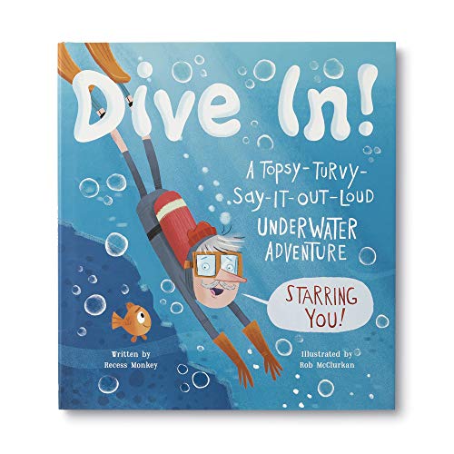9781943200139: Dive In!: A Topsy-Turvy-Say-It-Out-Loud Underwater Adventure Starring You!