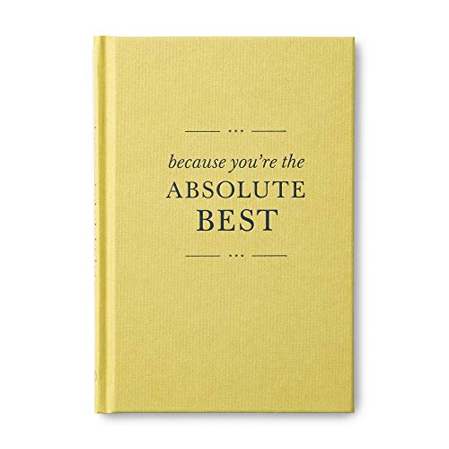 Beispielbild fr Because You?re the Absolute Best ? Perfect for old friends, best friends, and anyone who deserves to know they?re the absolute best zum Verkauf von Gulf Coast Books