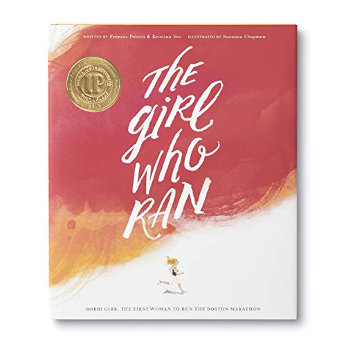 Beispielbild fr The Girl Who Ran : Bobbi Gibb, the First Woman to Run the Boston Marathon zum Verkauf von Better World Books