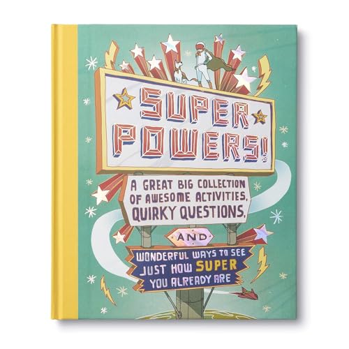 Beispielbild fr Superpowers! : A Great Big Collection of Awesome Activities, Quirky Questions, and Wonderful Ways to See Just How Super You Already Are zum Verkauf von Better World Books