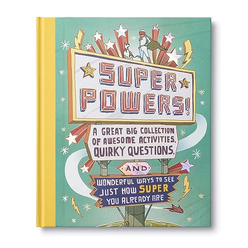 Stock image for Superpowers! : A Great Big Collection of Awesome Activities, Quirky Questions, and Wonderful Ways to See Just How Super You Already Are for sale by Better World Books