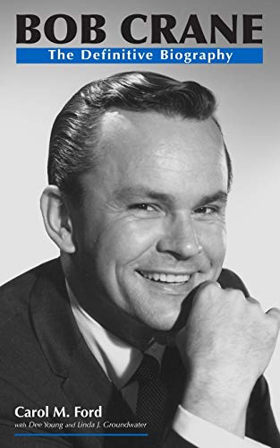 Stock image for Bob Crane: The Definitive Biography for sale by medimops