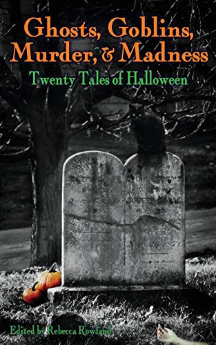 Stock image for Ghosts, Goblins, Murder, & Madness: Twenty Tales of Halloween for sale by savehere619