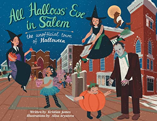 Beispielbild fr All Hallows' Eve in Salem the Unofficial Town of Halloween zum Verkauf von GF Books, Inc.