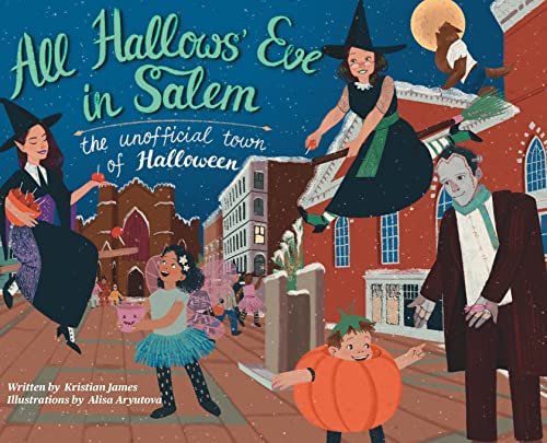 Beispielbild fr All Hallows Eve in Salem the Unofficial Town of Halloween zum Verkauf von Goodwill Southern California