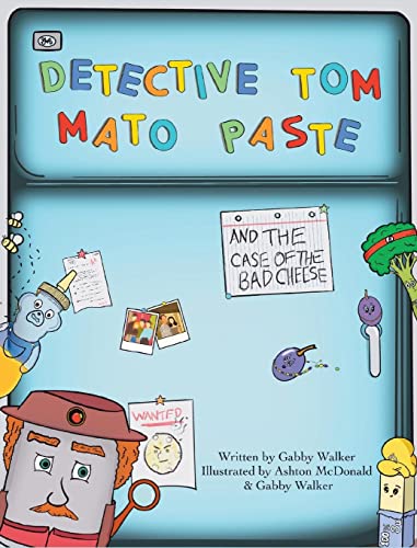Beispielbild fr Detective Tom Mato Paste and The Case of the Bad Cheese zum Verkauf von Red's Corner LLC