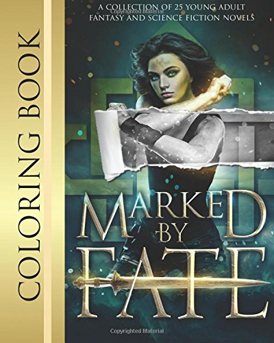 Beispielbild fr Marked by Fate: Official Coloring Book: A collection of 25 Young Adult Fantasy and Science novels zum Verkauf von Buchpark