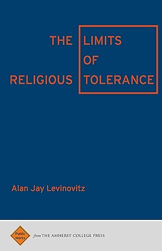 Beispielbild fr The Limits of Religious Tolerance (Public Works) zum Verkauf von WorldofBooks