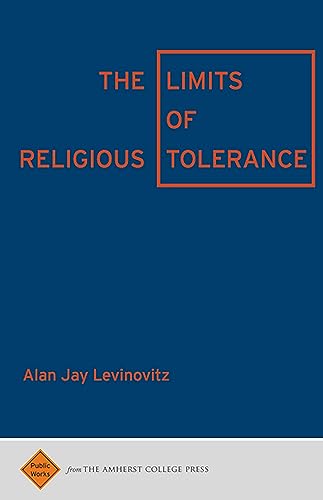 Stock image for The Limits of Religious Tolerance (Public Works) for sale by WorldofBooks