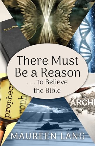 Stock image for There Must Be a Reason: . . . to Believe the Bible for sale by Books Unplugged